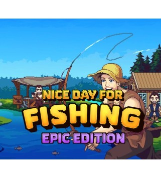 Nice Day for Fishing Epic Edition Steam Key EUROPE